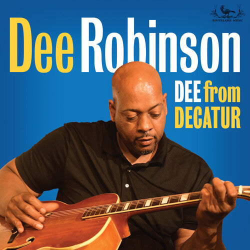 Dee Robinson: Dee From Decatur - COMPACT DISCS