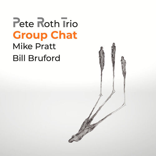 Roth, Pete / Bruford, Bill: Group Chat - COMPACT DISCS