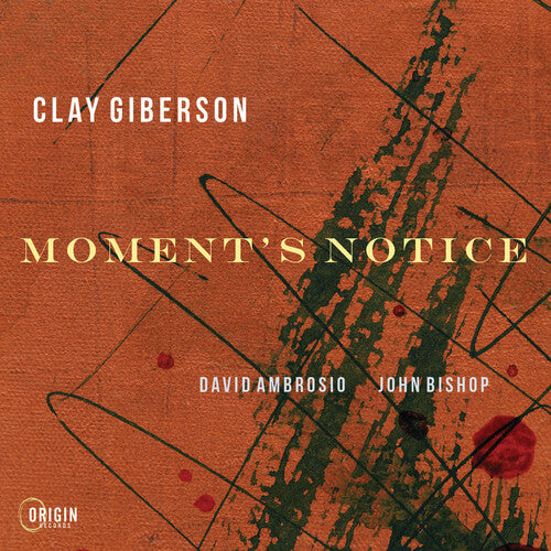 Clay Giberson: Moment's Notice - COMPACT DISCS