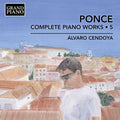 Alvaro Cendoya: Ponce: Complete Piano Works, Vol. 5 - COMPACT DISCS